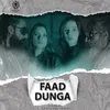 About Faad Dunga Song