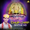 About Chup Chap Baithe Ho Song