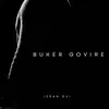 About Buker Govire Song