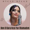 About Ben O Kara Kıza Yar Olamadım Song