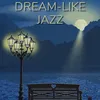 Dream-Like Jazz