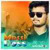 About Messi Boss 2.0 Song