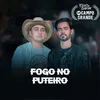 About Fogo No Puteiro Ao Vivo, Em Campo Grande Song