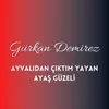 Ayvalıdan Çıktım Yayan / Ayaş Güzeli