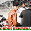 About guddi bewafaa Song