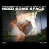 About Need Some Space Song