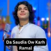 About Da Saudia Ow Karh Ramal Song