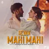 About Mahi Mahi From "Sevak" Song