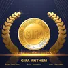 About Gifa Anthem Song
