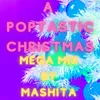 A Poptastic Christmas Megamix