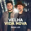 About Velha Vida Nova Song