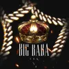 About Big Baba Song