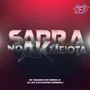 About SARRA NO MEU AK MEIOTA Song