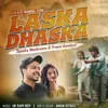 About Laska Dhaska Song