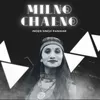 About Milno Chalno Song