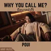 why you call ?