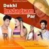 About Dekhi Instagram Par Song