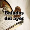 Baladas del ayer