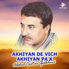 Akhiyan De Vich Akhiyan Pa K