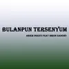 About Bulanpun Tersenyum Song