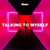 About Talking To Myself Song