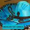 About Mexican Hat Dance Song