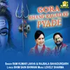 About Gora Bhang Ragad Ke Pyade Song