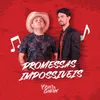 About Promessas Impossíveis Song
