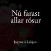 Nú farast allar rósur