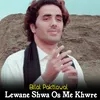About Lewane Shwa Os Me Khwre Song