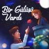 Bir Gülüşü Vardı