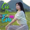 Cứ Là Em