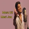 Mera Dil Meri Jaa