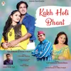 About Kakh Holi Bhant Song