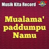 About Mualama' Paddumpu Manu Song