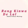 About Rang Kinwa De Lal Song
