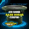 Cek Sound Teropan Bass Horor