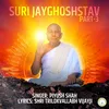 About Suri Jayghoshstav, Pt. 3 Song