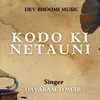 About Kodo ki Netauni Song