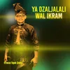 About Ya Dzaljalali Wal Ikram Song