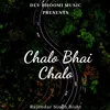 About Chalo Bhai Chalo Song