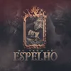 About ESPELHO Song