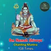 About Om Namah Chanting Mantra 100 Times Song