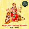 About Durga Devi Chanting Mantra 100 Times Song