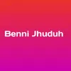 Benni Jhuduh