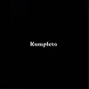 About KUMPLETO Song