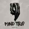 About Mind Trip Song