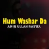 About Hum Washar Da Song