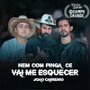 Nem Com Pinga Cê Vai Me Esquecer Em Campo Grande