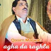 Agha Da Raghla